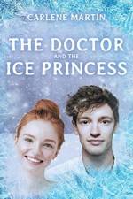 Doctor and the Ice Princess af Carlene Martin