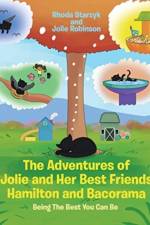 Adventures of Jolie and Her Best Friends Hamilton and Bacorama af Jolie Robinson
