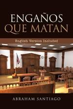 Enganos Que Matan Enganos Que Matan (English and Spanish Edition) af Abraham Santiago