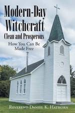 Modern-Day Witchcraft af Reverend Daniel K Hathorn