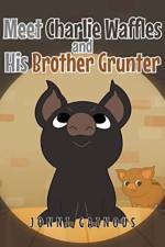 Meet Charlie Waffles and His Brother Grunter af Jonni Gainous