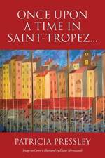 Once upon a Time in Saint-Tropez... af Patricia Pressley