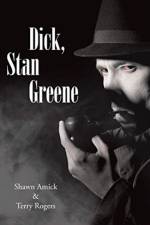 Dick, Stan Greene af Shawn Amick