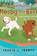 The Adventures of Mosby and Bell af Travis J Frantz