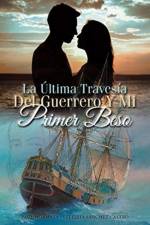 Ultima Travesia Del Guerrero Y Mi Primer Beso af Estelita