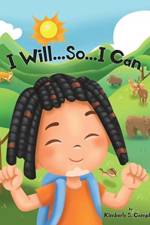 I Will...So...I Can af Kimberly S Campbell