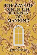 Ways of Sin in the Journey of Mankind af Danny McNeil