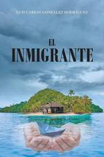El Inmigrante af Luis Carlos Gonzalez Rodriguez