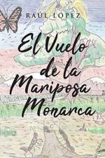 Vuelo de la Mariposa Monarca af Raul Lopez
