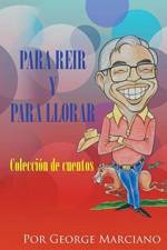 Para Reir y Para Llorar af George Marciano