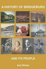 History of Bridgeburg and its People af Bob Whited