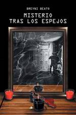Misterio Tras los Espejos af Breyni Beato
