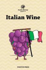 Jumbo Shrimp Guide to Italian Wine af Positive Press