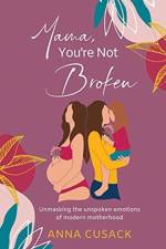 Mama, You're Not Broken af Anna Cusack