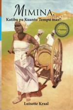 Mimina, katibu pa kuantu tempu mas? af Luisette Kraal
