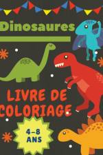 Dinosaures Livre de coloriage 4-8 Ans