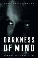 Darkness of Mind af John Marcus Brown