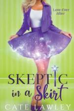 Skeptic in a Skirt af Lawley Cate Lawley