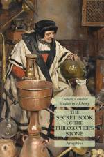 Secret Book of the Philosopher's Stone af Artephius