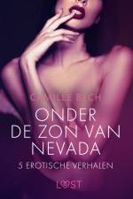 Onder de zon van Nevada - 5 erotische verhalen af Camille Bech