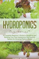 Hydroponics af Wilson Dennis Wilson