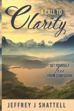 Call to Clarity af Shattell Jeffrey J Shattell