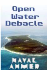 Open Water Debacle af Naval Ahmed