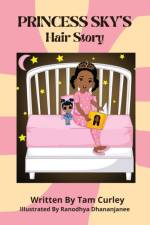 Princess Sky's Hair Story af Tam Curley