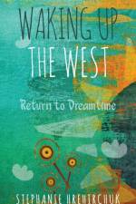 Waking up the West af Stephanie Hrehirchuk