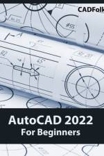 AutoCAD 2022 For Beginners