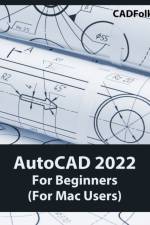 AutoCAD 2022 For Beginners (For Mac Users) af Cadfolks