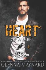 Heart of a Rebel af Glenna Maynard
