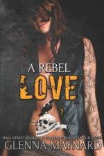 Rebel Love af Glenna Maynard