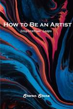 How to Be an Artist af Steven Stone