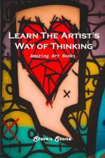 Learn the Artist's Way of Thinking af Steven Stone