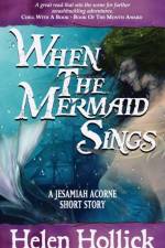 When The Mermaid Sings af Helen Hollick