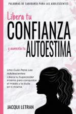 Libera tu CONFIANZA y aumenta tu AUTOESTIMA af Jacqui Letran
