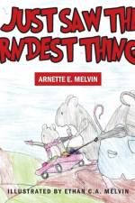 I Just Saw the Darndest Thing..... af Arnette E Melvin