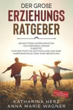 grosse Erziehungsratgeber af Anna Marie Wagner