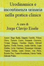 Urodinamica e incontinenza urinaria nella pratica clinica af Jorge Clavijo