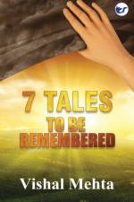 7 Tales to Be Remembered af Vishal Mehta