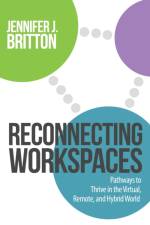 Reconnecting Workspaces af Jennifer J Britton