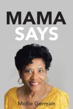 Mama Says af Mollie Germain