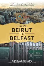 From Beirut to Belfast af Czar Alexei Sepe