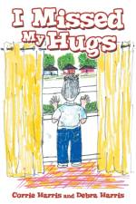 I Missed My Hugs