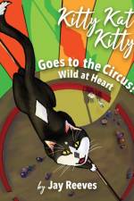 Kitty Kat Kitty Goes to the Circus