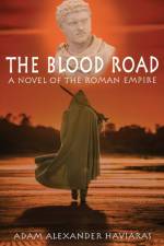 Blood Road af Adam Alexander Haviaras