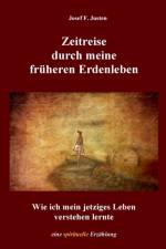 Zeitreise durch meine fruheren Erdenleben af Josef F Justen