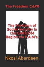 Provision of Social Security in the CARICOM Region via P.A.M's. af Nkosi Omari Aberdeen
