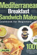 Mediterranean Breakfast Sandwich Maker Cookbook for Beginners af Jems Helth